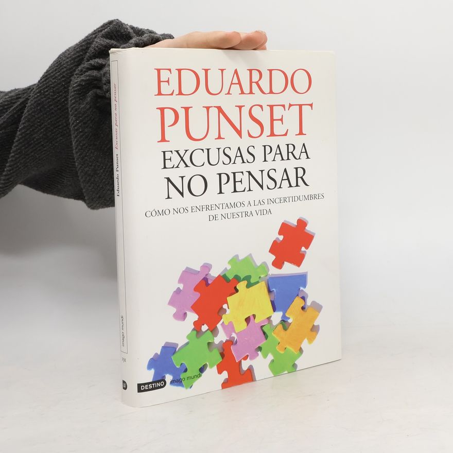 Eduardo Punset Excusas para no pensar