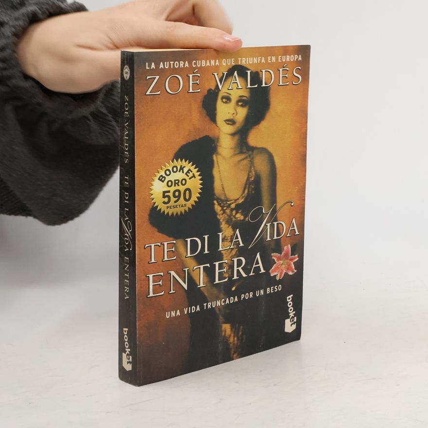 Zoé Valdés Te di la vida entera