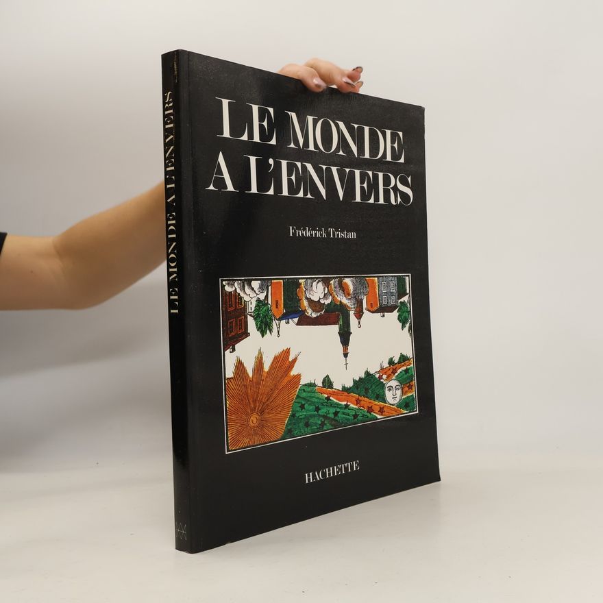 Frédérick Tristan Le Monde à l'envers
