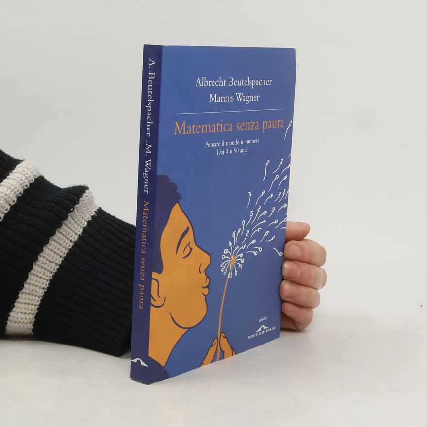 Albrecht Beutelspacher Matematica senza paura