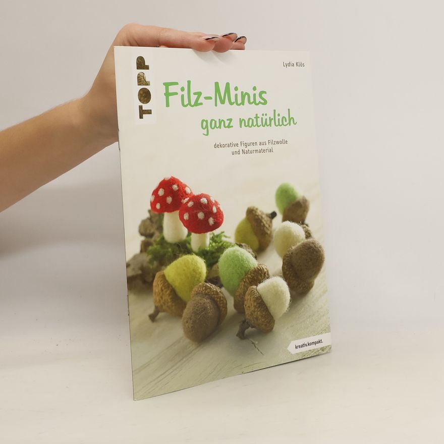 Lydia Klös Filz-Minis ganz natürlich