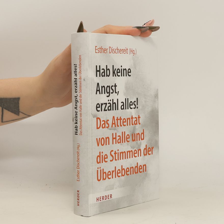 Esther Dischereit Hab keine Angst, erzähl alles!