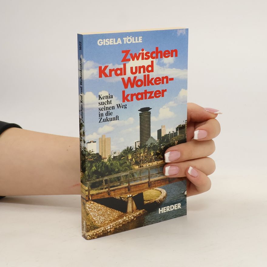 Gisela Tölle Zwischen Kral und Wolkenkratzer