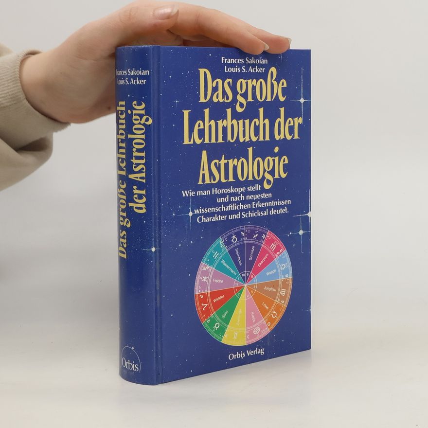 Frances Sakoian Das grosse Lehrbuch der Astrologie