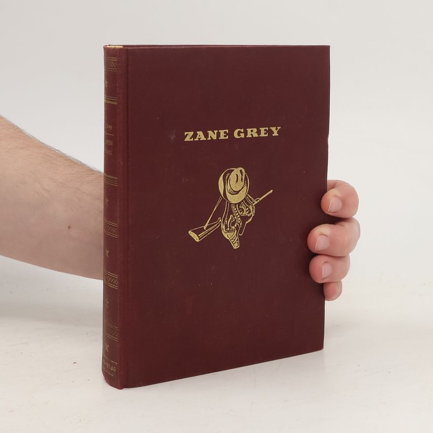 Zane Grey Die grosse Schranke
