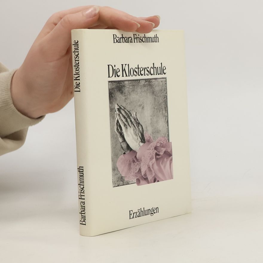 Barbara Frischmuth Die Klosterschule