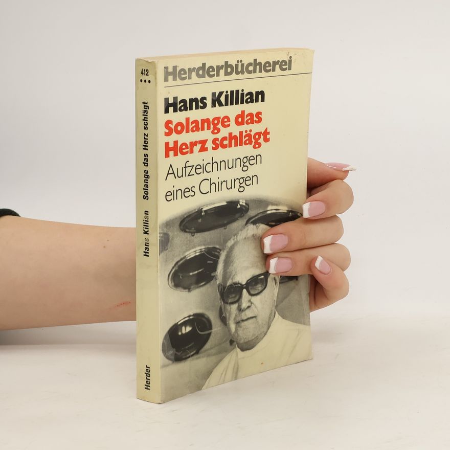 Hans Kilian Solange das Herz schlägt