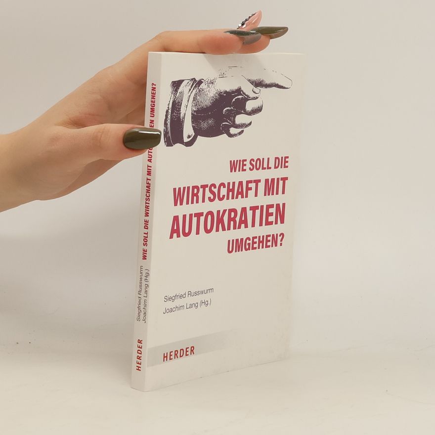 Siegfried Russwurm Wie soll die Wirtschaft mit Autokratien umgehen?