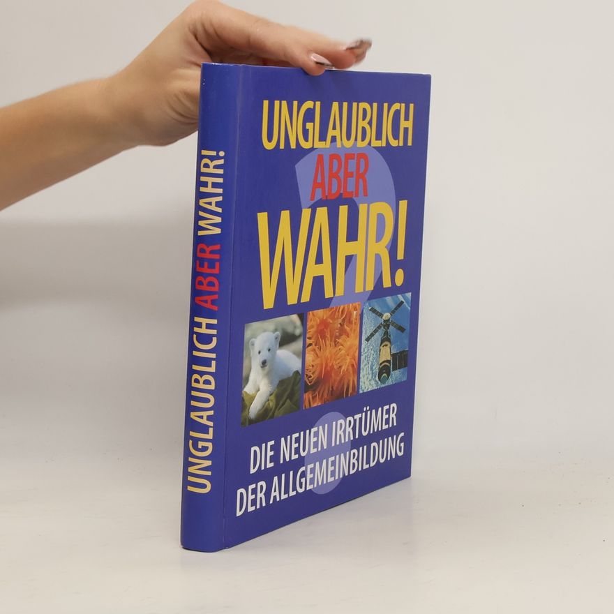 Autorenkollektiv Unglaublich - aber Wahr!