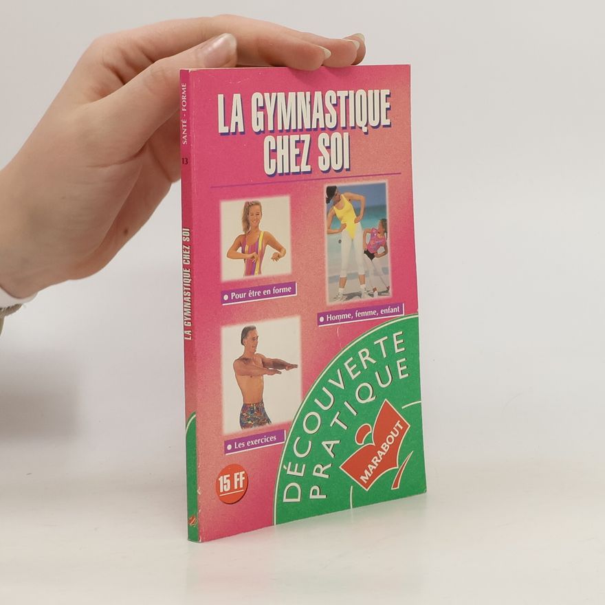 Collectif d'auteurs La gymnastique chez soi