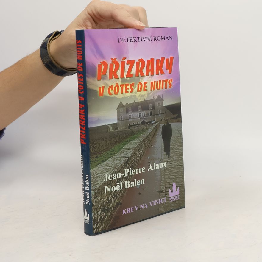 Jean-Pierre Alaux Přízraky v Cotes de Nuits