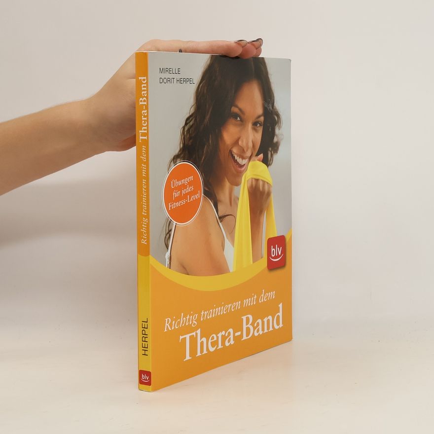 Mirelle Dorit Herpel Richtig trainieren mit dem Thera-Band