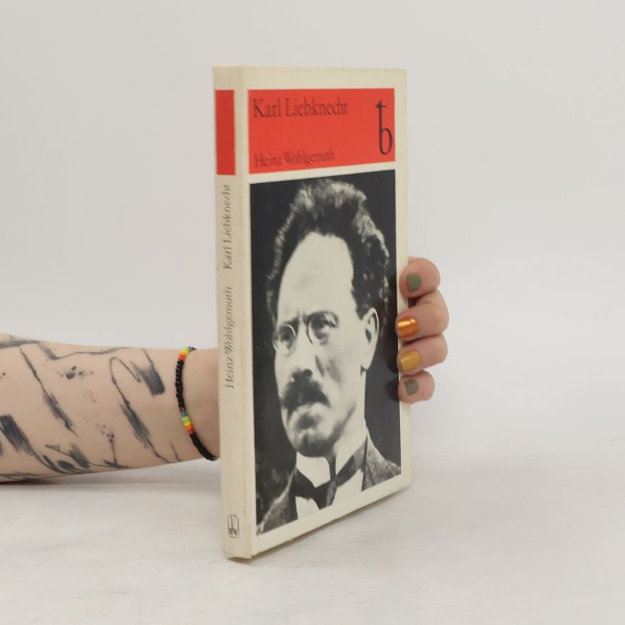 Heinz Wohlgemuth Karl Liebkn̈echt