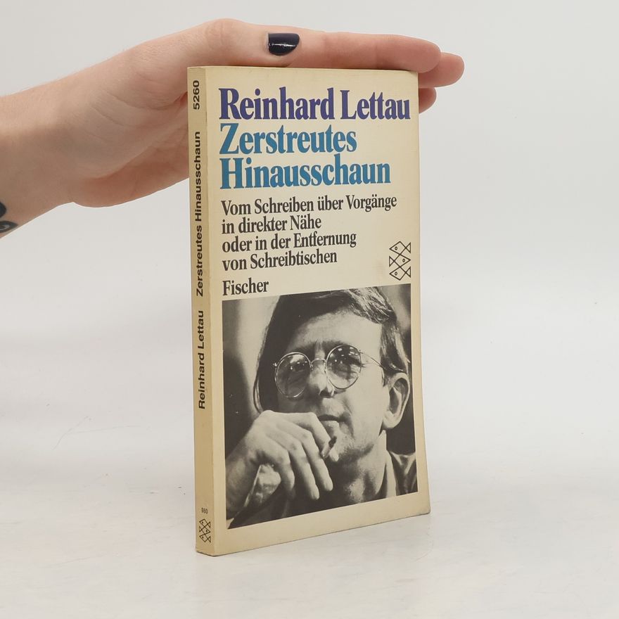 Reinhard Lettau Zerstreutes Hinausschaun
