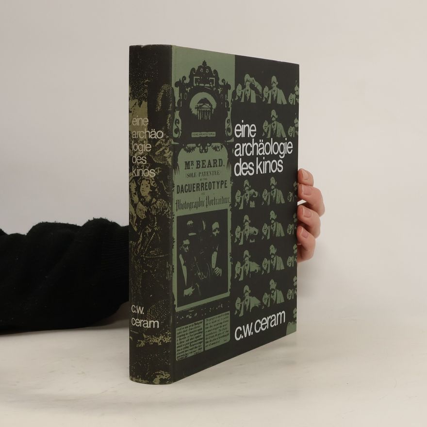 C. W. Ceram Eine Archäologie des Kinos