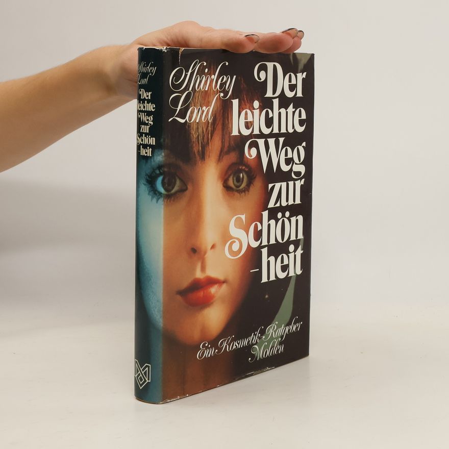 Shirley Lord Der leichte Weg zur Schönheit