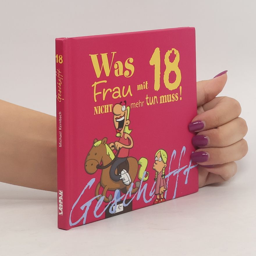 Michael Kernbach Was Frau mit 18 nicht mehr tun muss!