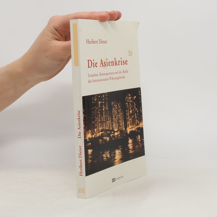 Heribert Dieter Die Asienkrise