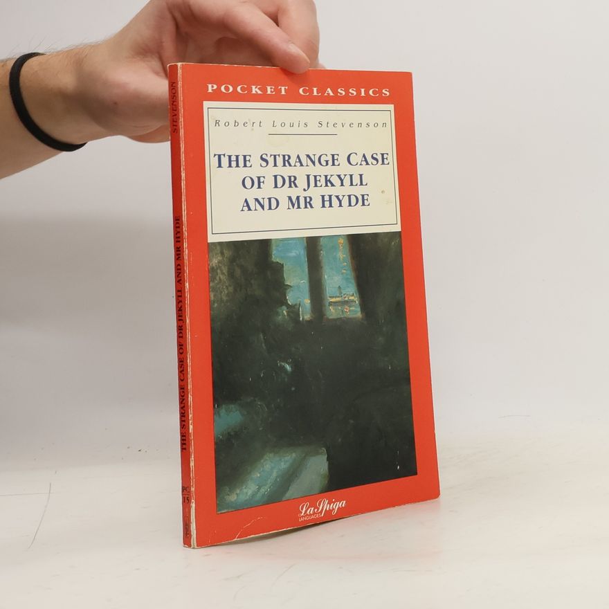 Robert Louis Stevenson The Strange Case of Dr. Jekyll and Mr. Hyde