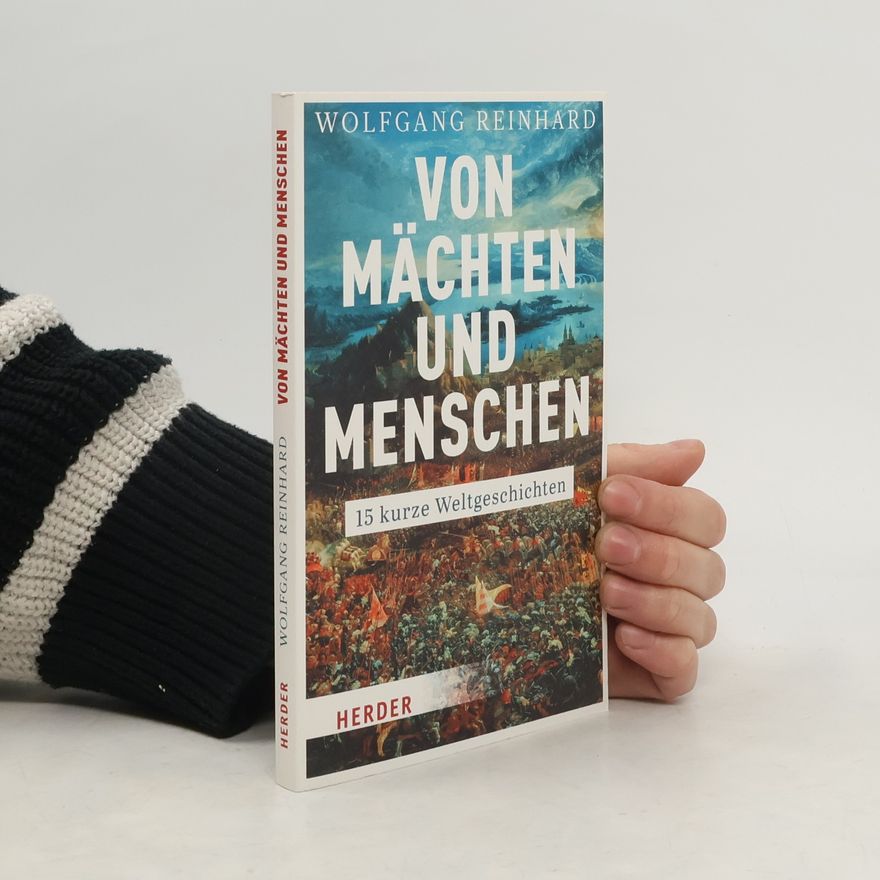 Wolfgang Reinhard Von Mächten und Menschen
