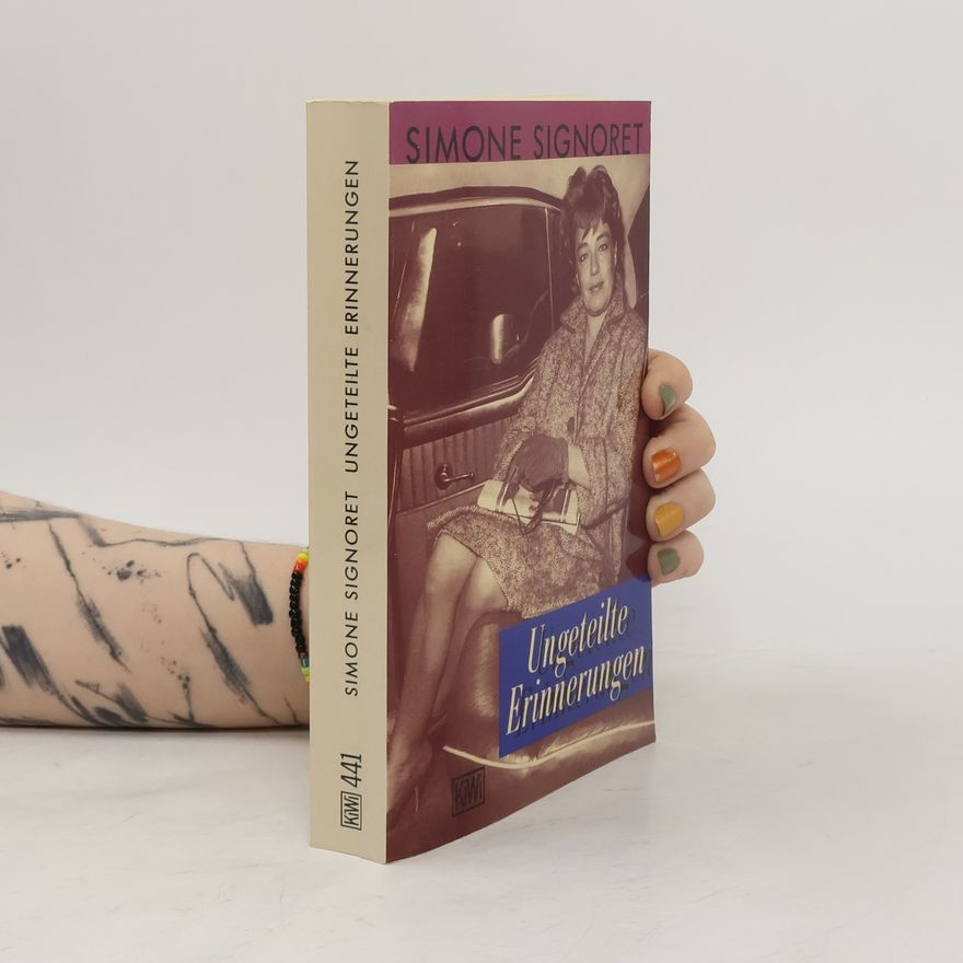 Simone Signoret Ungeteilte Erinnerungen