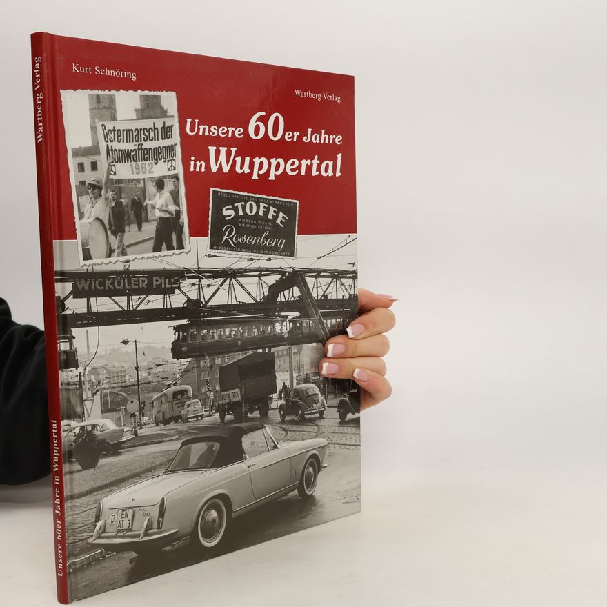 Kurt Schnöring Unsere 60er Jahre in Wuppertal