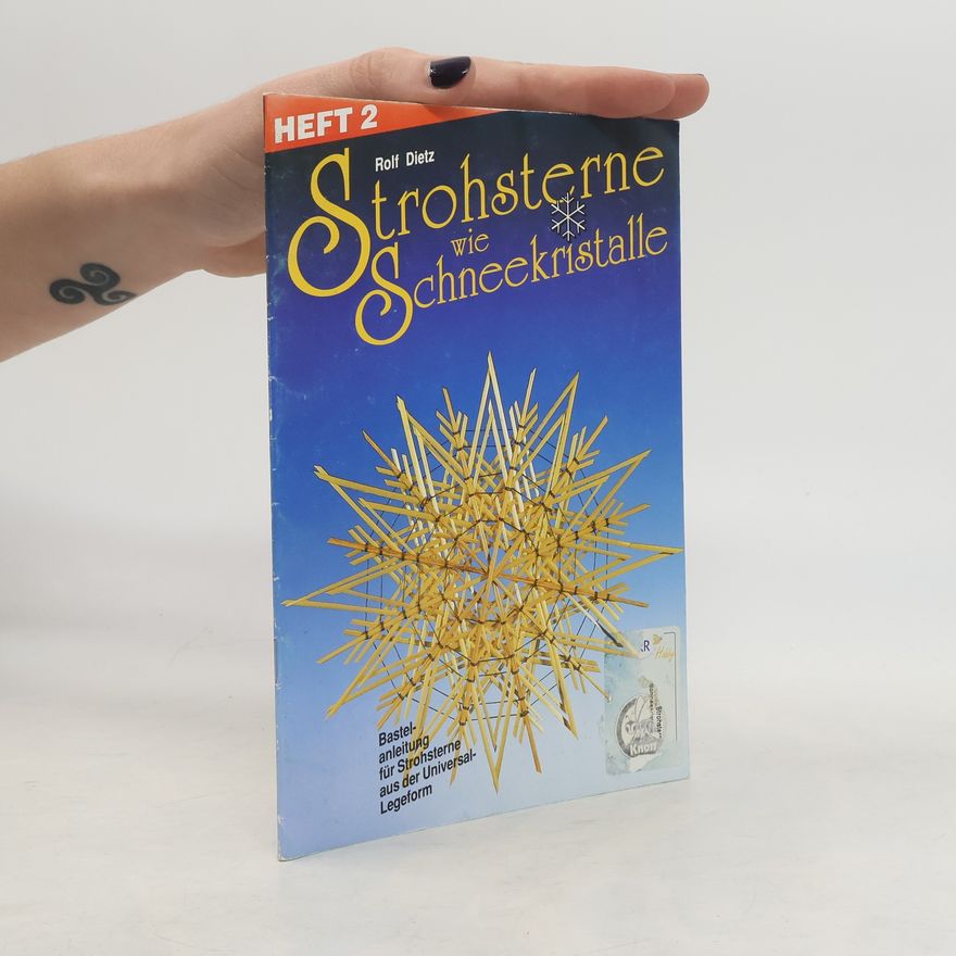 Rolf Dietz Strohsterne wie Schneekristalle. Heft 2