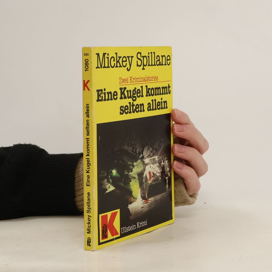 Mickey Spillane Eine Kugel kommt selten allein.