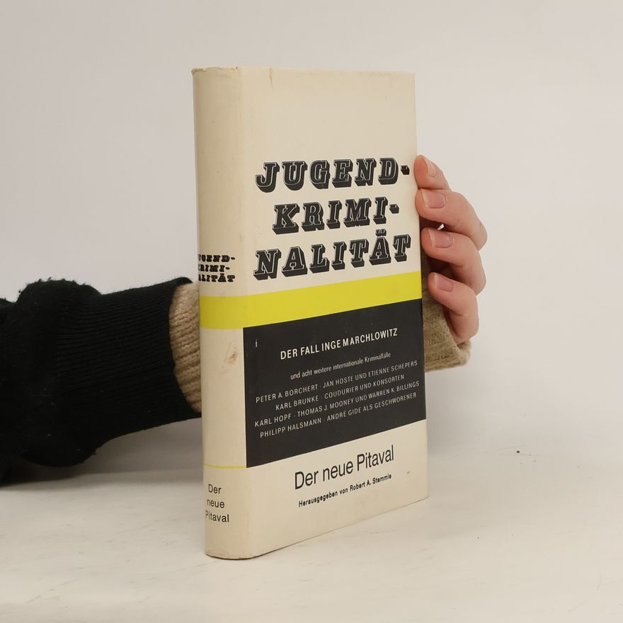 Robert A. Stammle Jugendkriminalität. Der neue Pitaval