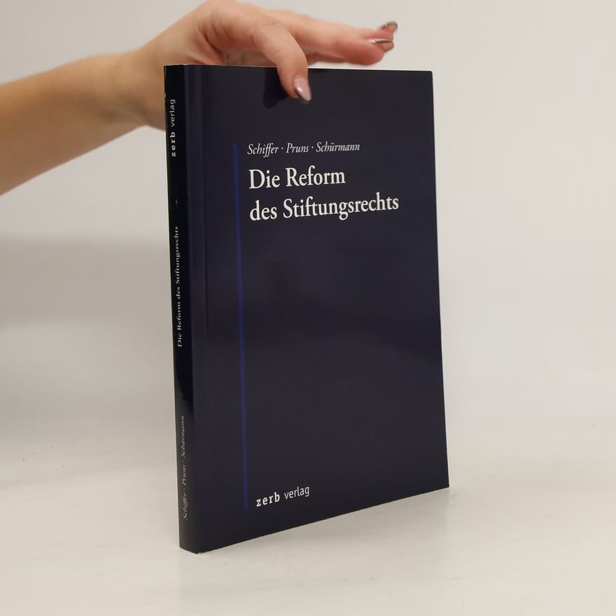 Schiffer Die Reform des Stiftungsrechts