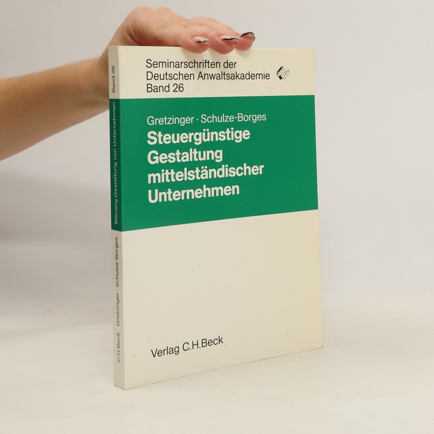 Axel Gretzinger Steuergünstige Gestaltung mittelständischer Unternehmen