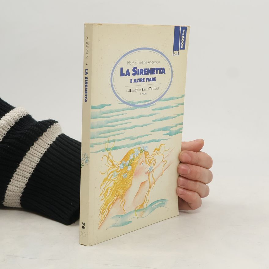 Hans Christian Andersen La sirenetta e altre fiabe