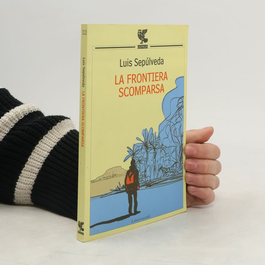 Luis Sepúlveda La frontiera scomparsa