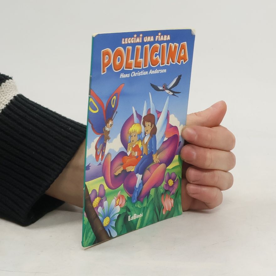 Hans Christian Andersen Leggimi una fiaba Pollicina