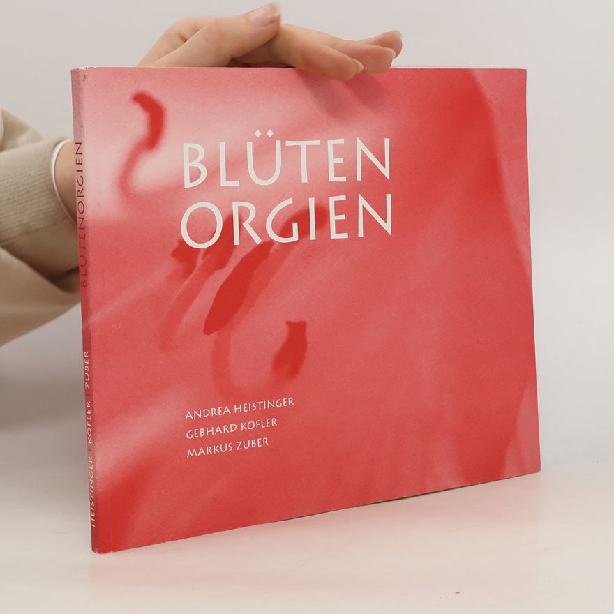 Gebhard Kofler Blüten Orgien