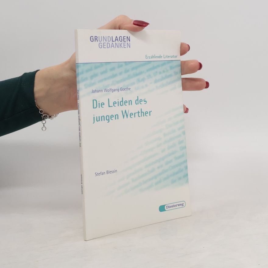 Stefan Blessin Johann Wolfgang Goethe: Die Leiden des jungen Werther