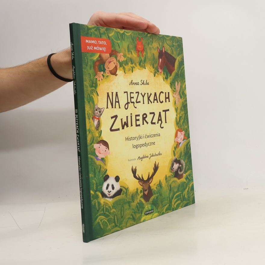 Skiba Anna Na językach zwierząt Historyjki logopedyczne