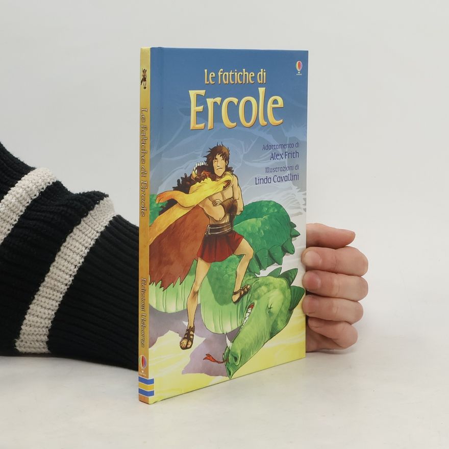 Alex Frith Le fatiche di Ercole