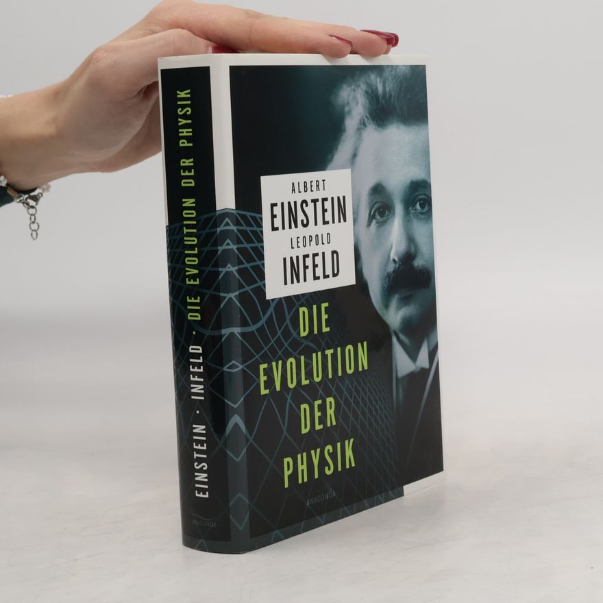Albert Einstein Die Evolution der Physik