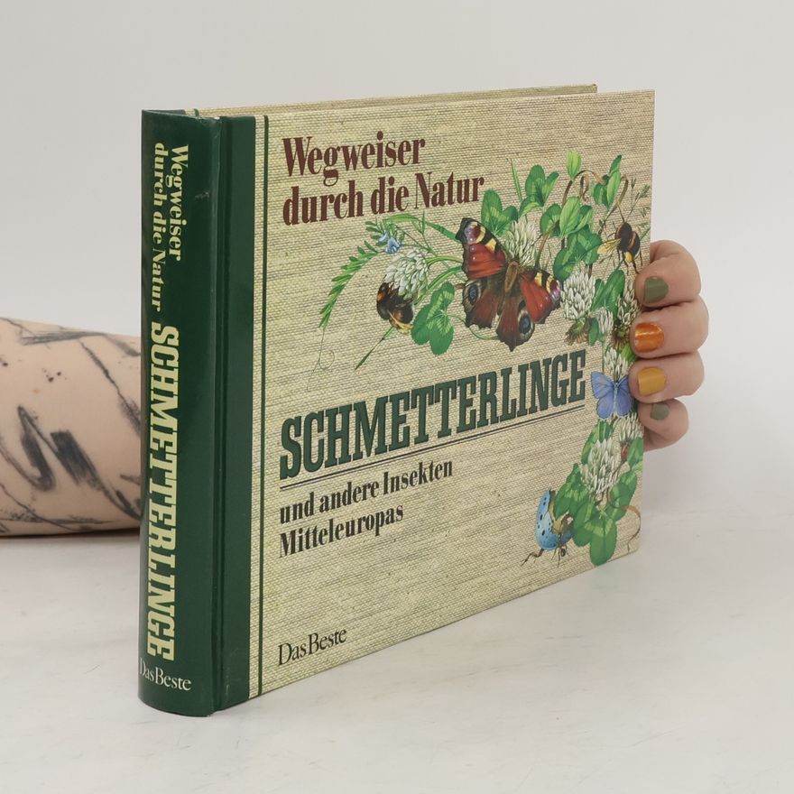 Friedrich Dieterlen Wegweiser durch die Natur: Schmetterlinge und andere Insekten Mitteleuropas