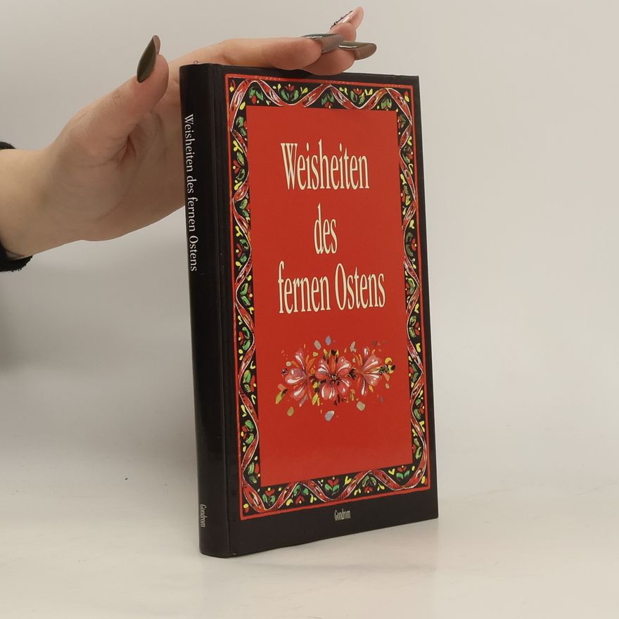 Autorenkollektiv Weisheiten des fernen Ostens