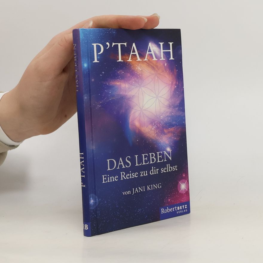 Jani King P’taah - das Leben