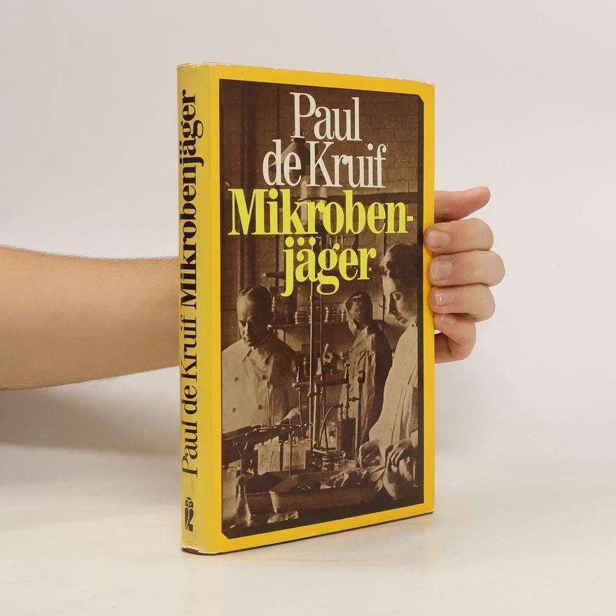 Paul de Kruif Mikrobenjäger