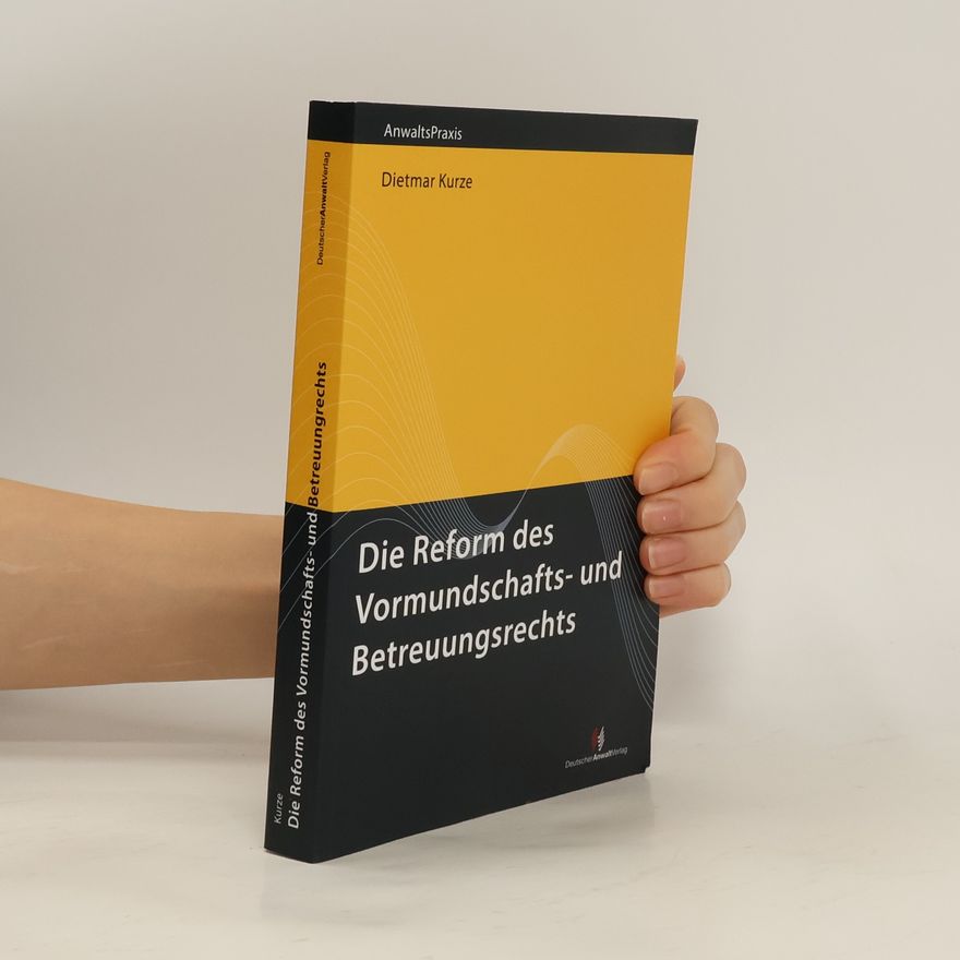 Dietmar Kurze Die Reform des Vormundschafts- und Betreuungsrechts
