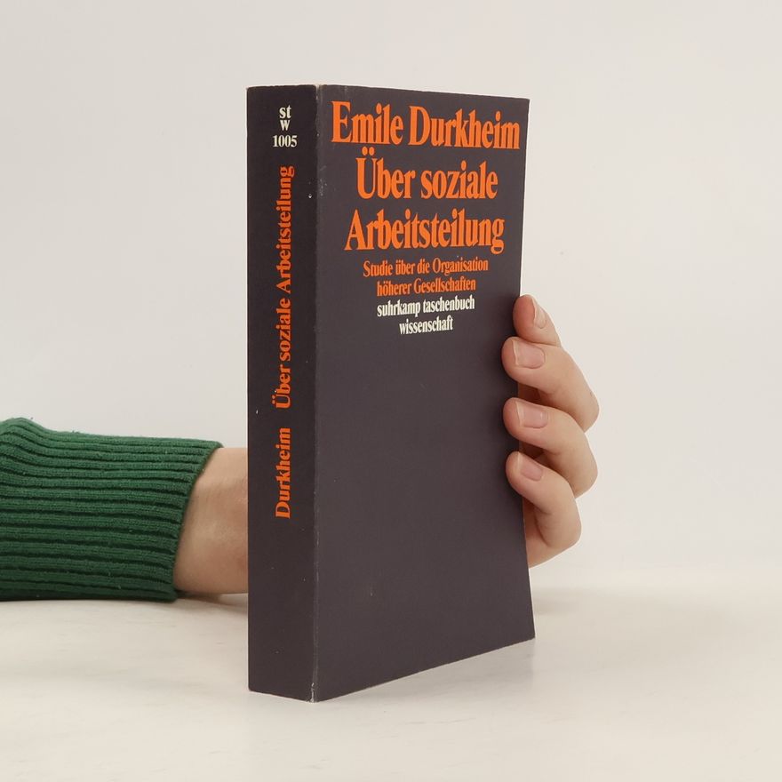 Émile Durkheim Über soziale Arbeitsteilung