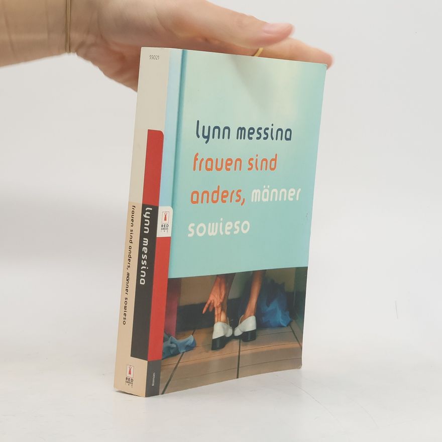 Lynn Messina Frauen sind anders, Männer sowieso