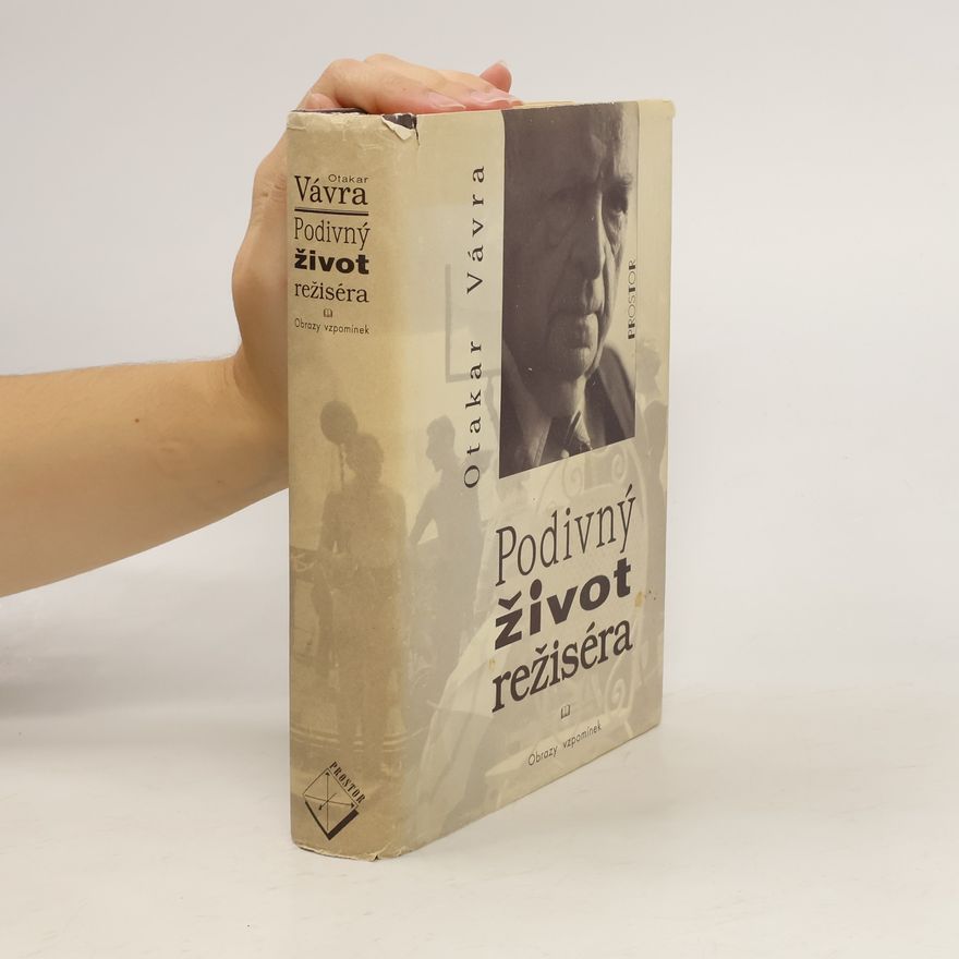 Otakar Vávra Podivný život režiséra