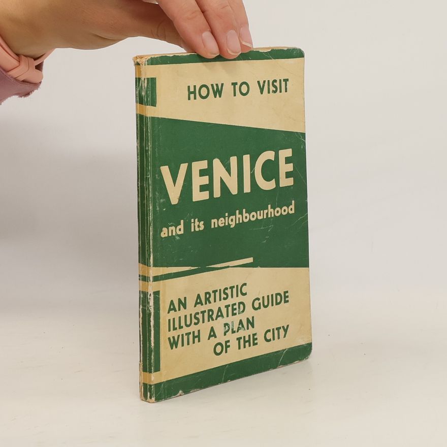 Autorenkollektiv How to Visit Venice and Its Neighbourhood