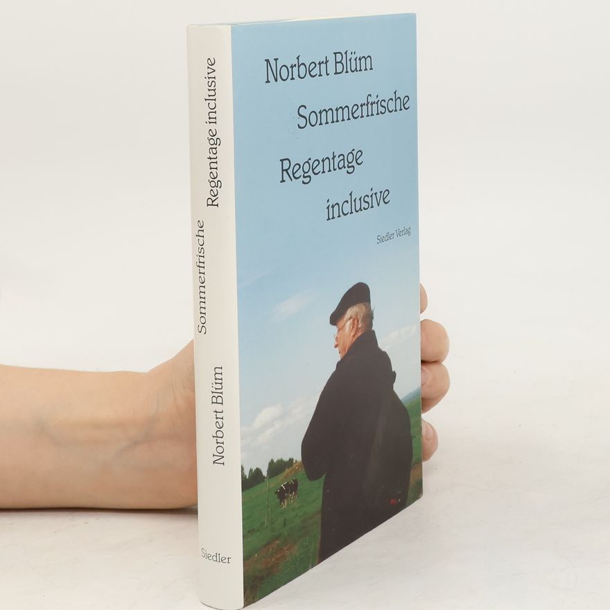 Norbert Blüm Sommerfrische - Regentage inclusive