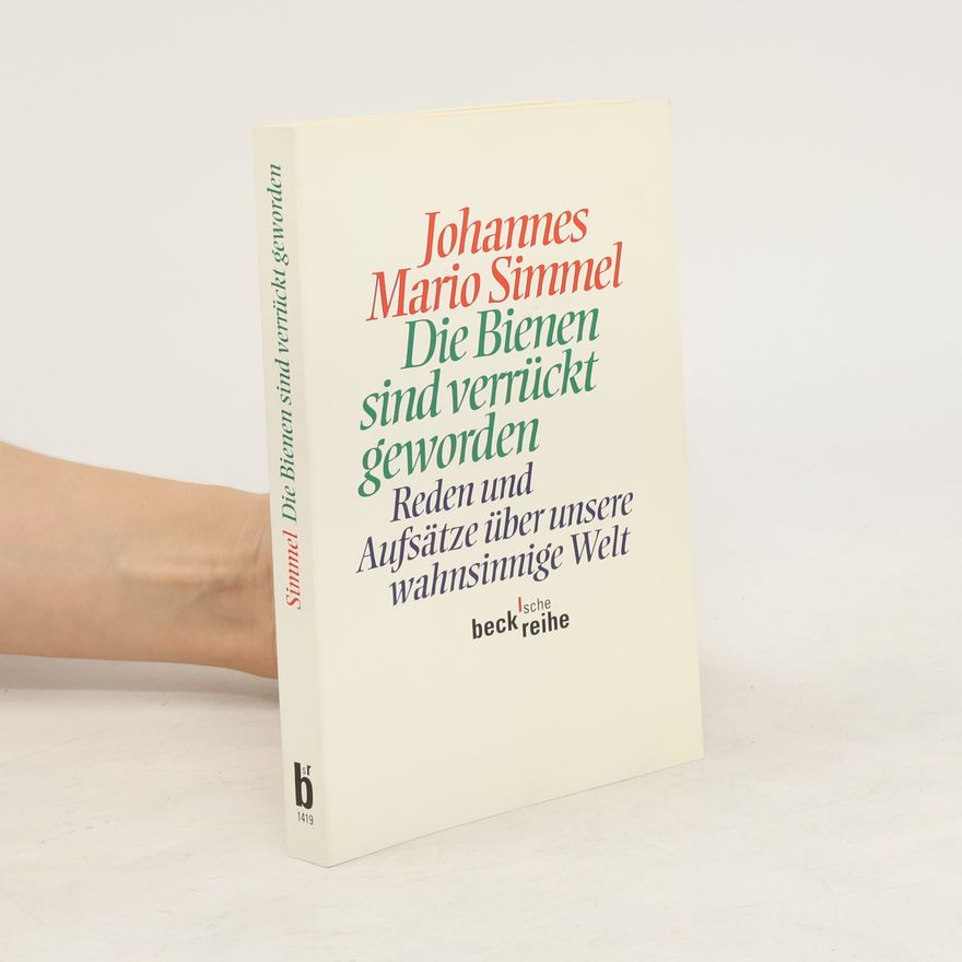 Johannes Mario Simmel Die Bienen sind verrückt geworden